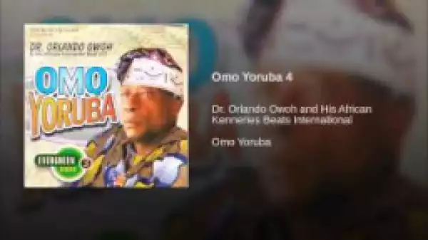 Dr. Orlando Owoh - Omo Yoruba 4